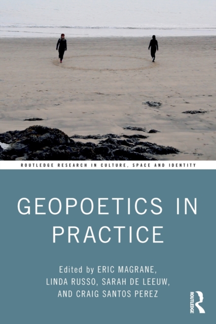 Geopoetics in Practice, Paperback / softback Book