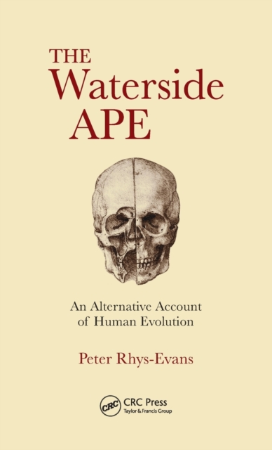 The Waterside Ape : An Alternative Account of Human Evolution, Hardback Book