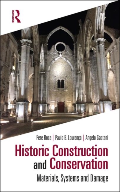 Historic Construction and Conservation : Materials, Systems and Damage, Hardback Book