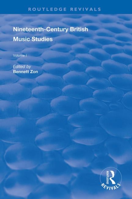 Nineteenth-Century British Music Studies : Volume 1, Hardback Book