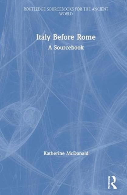 Italy Before Rome : A Sourcebook, Hardback Book
