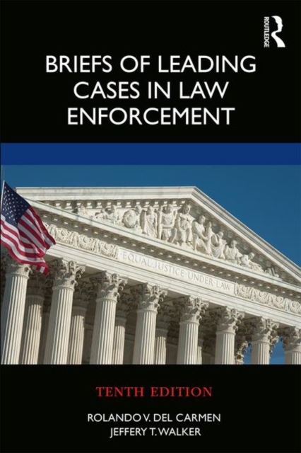 Briefs of Leading Cases in Law Enforcement, Paperback / softback Book
