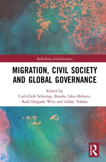 Migration, Civil Society and Global Governance, Hardback Book