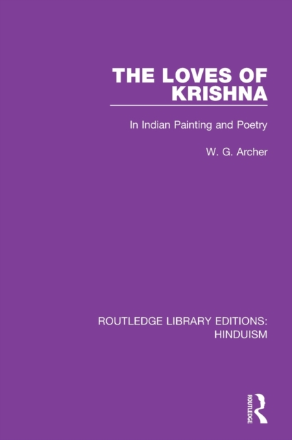 The Loves of Krishna : In Indian Painting and Poetry, Paperback / softback Book