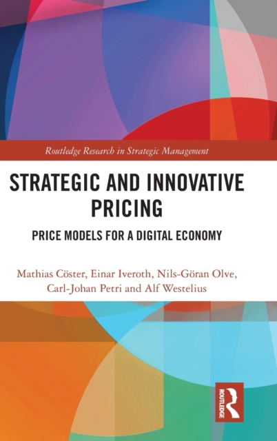 Strategic and Innovative Pricing : Price Models for a Digital Economy, Hardback Book