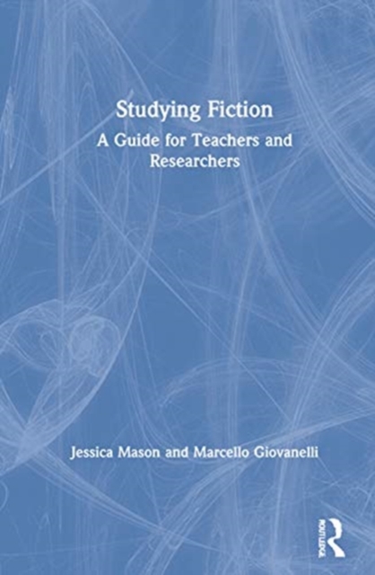 Studying Fiction : A Guide for Teachers and Researchers, Hardback Book