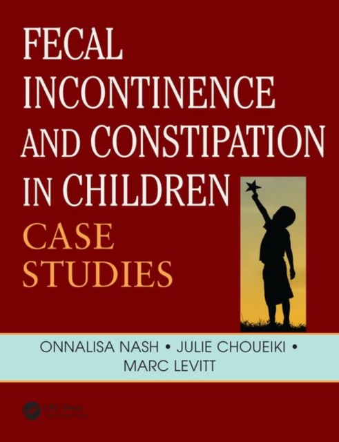 Fecal Incontinence and Constipation in Children : Case Studies, Paperback / softback Book