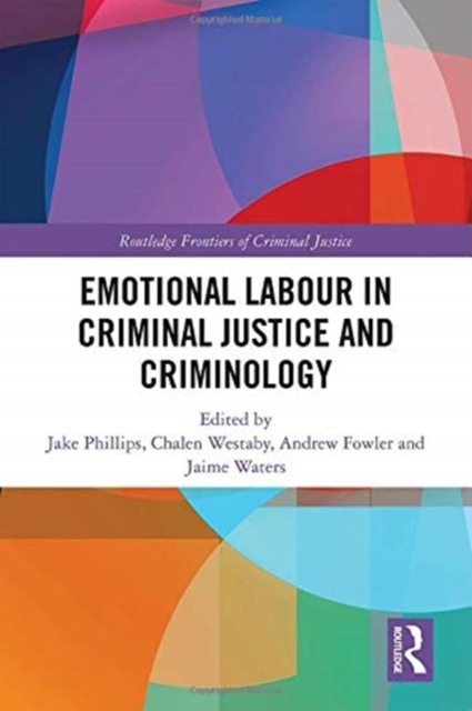 Emotional Labour in Criminal Justice and Criminology, Hardback Book