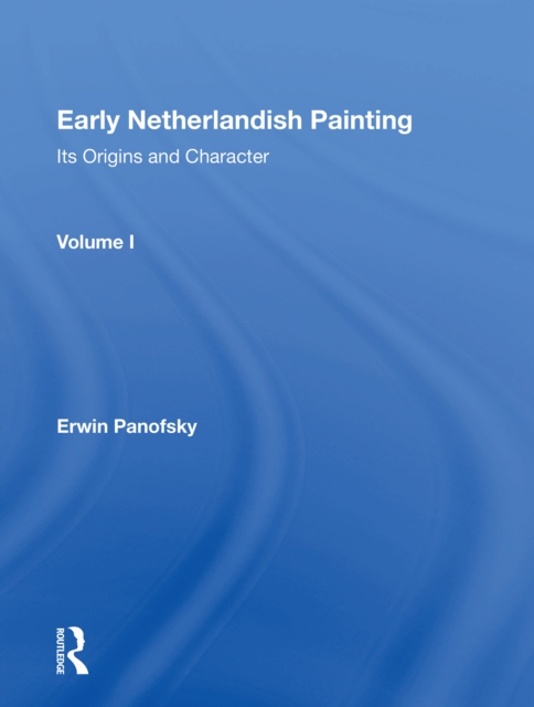 Early Netherlandish Painting, Vol. 1, Paperback / softback Book