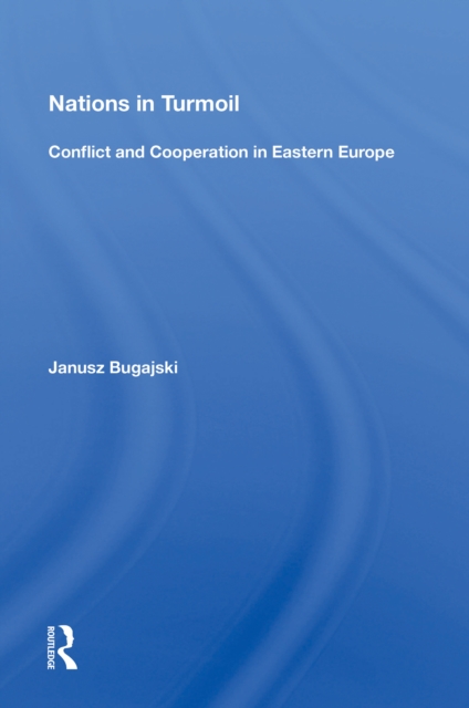 Nations in Turmoil : Conflict and Cooperation in Eastern Europe, Paperback / softback Book