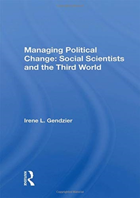 Managing Political Change: Social Scientists and the Third World, Paperback / softback Book