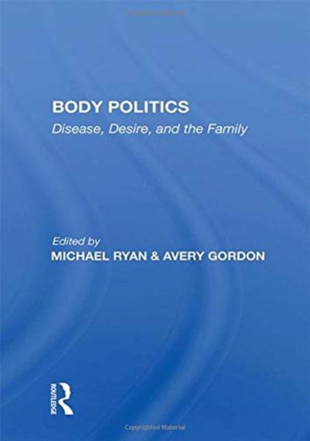 Body Politics : "Disease, Desire, and the Family", Paperback / softback Book