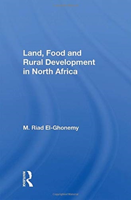 Land, Food And Rural Development In North Africa, Paperback / softback Book