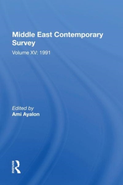 Middle East Contemporary Survey, Volume Xv: 1991, Paperback / softback Book