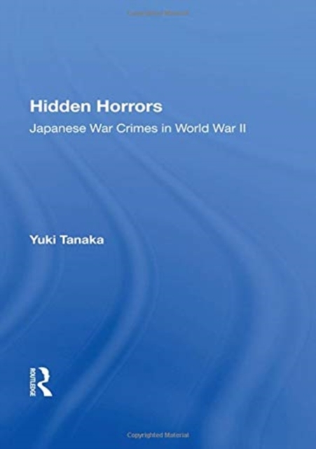 Hidden Horrors : Japanese War Crimes In World War Ii, Paperback / softback Book