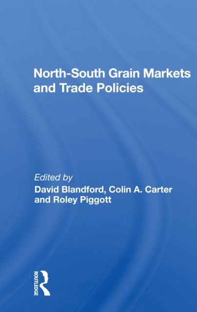 North-south Grain Markets And Trade Policies, Paperback / softback Book