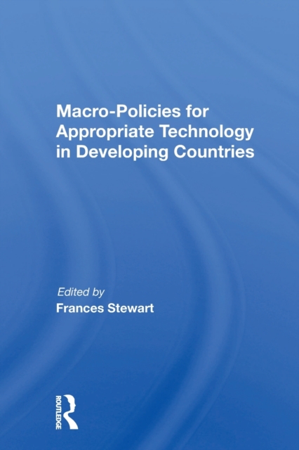Macro Policies For Appropriate Technology In Developing Countries, Paperback / softback Book