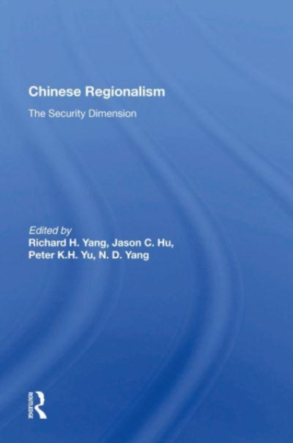 Chinese Regionalism : The Security Dimension, Paperback / softback Book