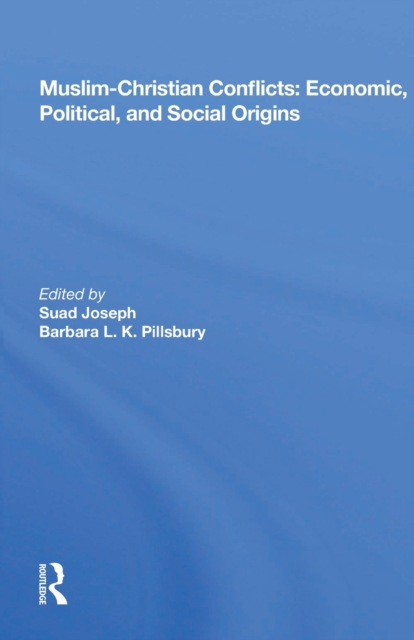Muslim-christian Conflicts : Economic, Political, And Social Origins, Paperback / softback Book