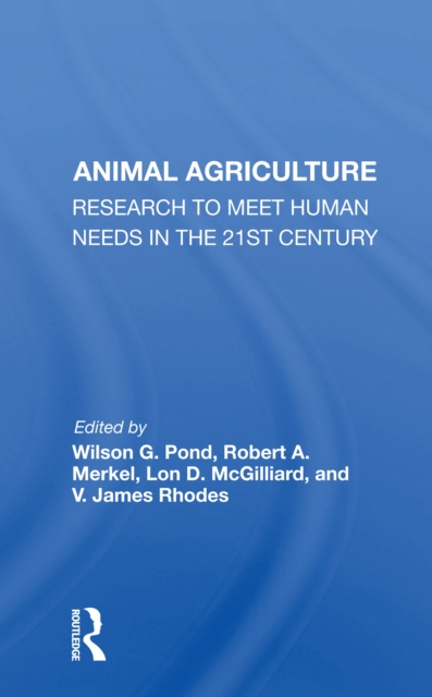 Animal Agriculture : Research To Meet Human Needs In The 21st Century, Paperback / softback Book