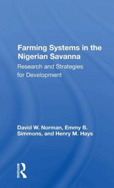 Farming Systems in the Nigerian Savanna : Research and Strategies for Development, Paperback / softback Book