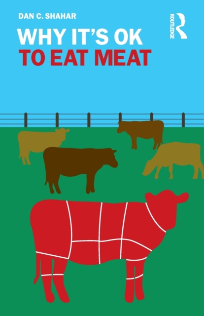Why It's OK to Eat Meat, Paperback / softback Book