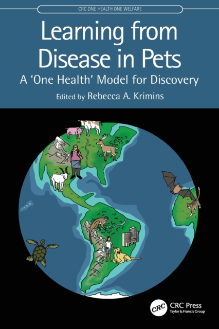 Learning from Disease in Pets : A ‘One Health’ Model for Discovery, Paperback / softback Book
