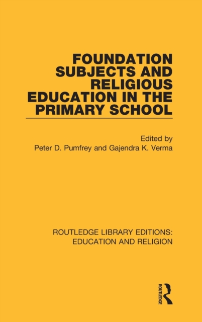 Foundation Subjects and Religious Education in the Primary School, Hardback Book