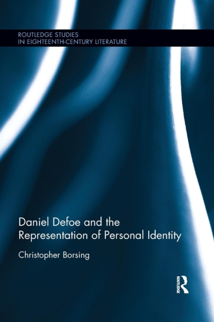 Daniel Defoe and the Representation of Personal Identity, Paperback / softback Book