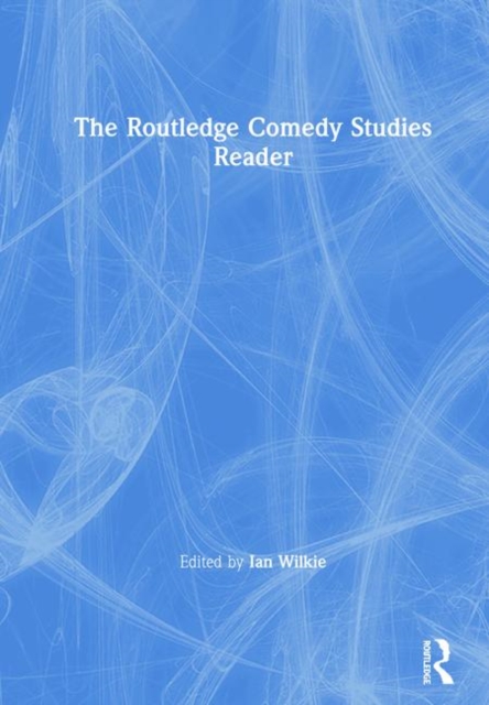 The Routledge Comedy Studies Reader, Hardback Book