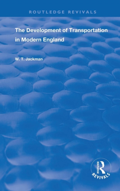The Development of Transportation in Modern England, Hardback Book