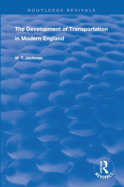 The Development of Transportation in Modern England, Paperback / softback Book