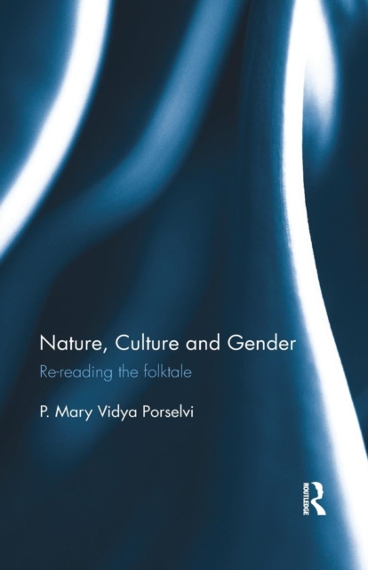 Nature, Culture and Gender : Re-reading the folktale, Paperback / softback Book