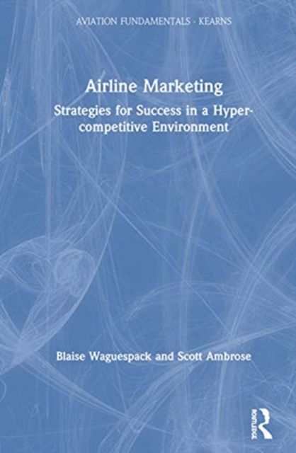 Fundamentals of Airline Marketing, Paperback / softback Book