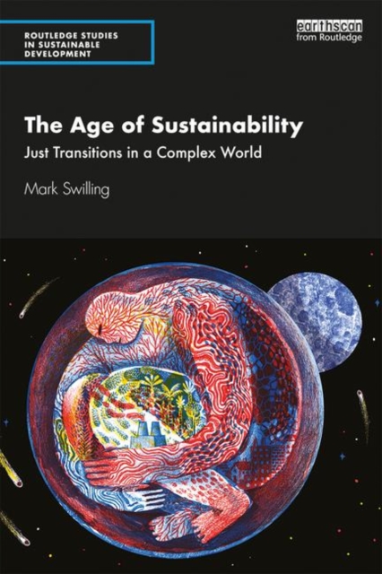 The Age of Sustainability : Just Transitions in a Complex World, Paperback / softback Book