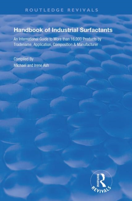 Handbook of Industrial Surfactants : An International Guide to More Than 16000 Products by Tradename, Application, Composition and Manufacturer, Paperback / softback Book