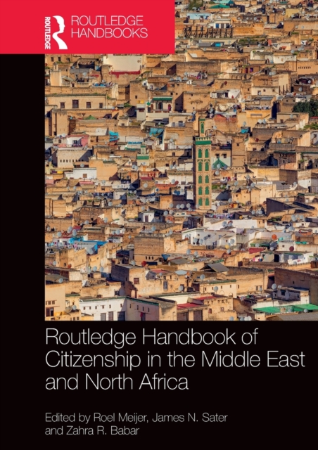 Routledge Handbook of Citizenship in the Middle East and North Africa, Hardback Book