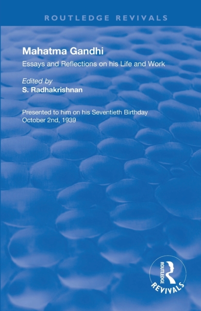 Mahatma Gandhi : Essays and Reflections on his Life and Work, Paperback / softback Book