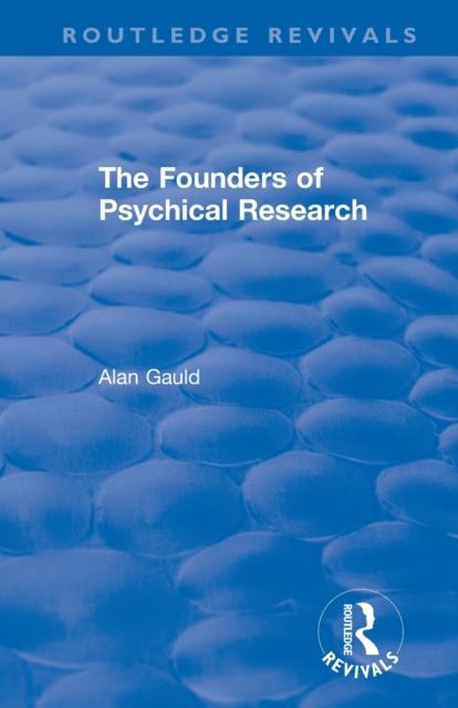 The Founders of Psychical Research, Paperback / softback Book