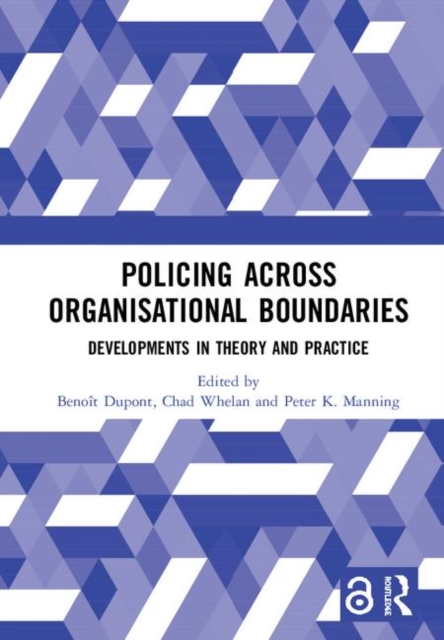 Policing Across Organisational Boundaries : Developments in Theory and Practice, Hardback Book