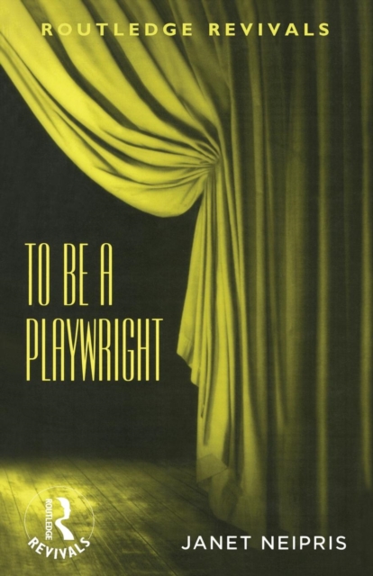 To Be A Playwright, Paperback / softback Book