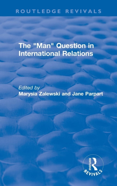 The "Man" Question in International Relations, Hardback Book