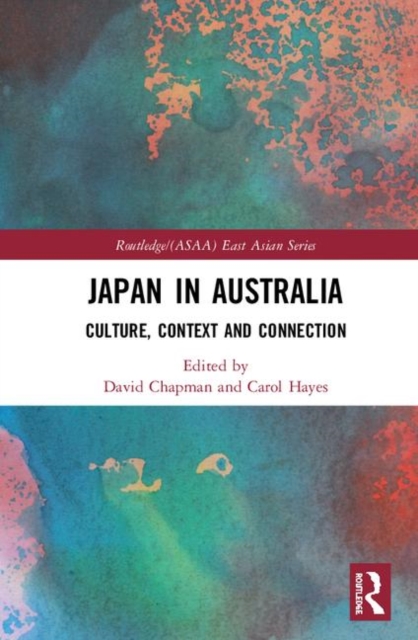 Japan in Australia : Culture, Context and Connection, Hardback Book