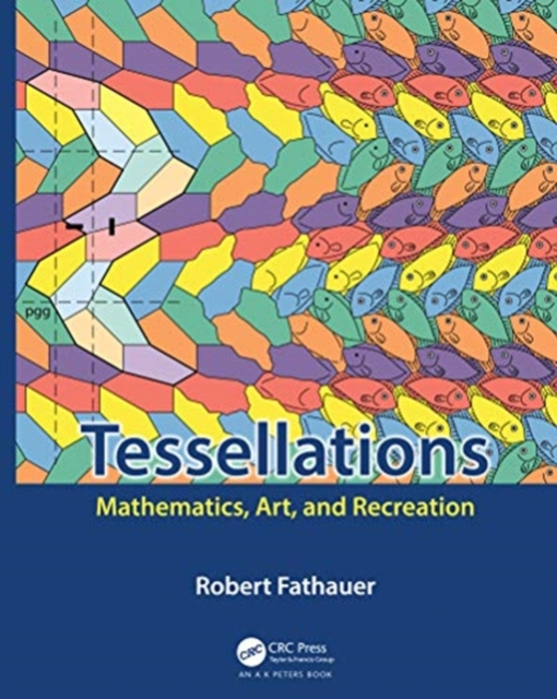 Tessellations : Mathematics, Art, and Recreation, Hardback Book