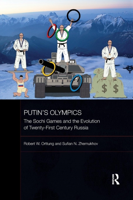 Putin's Olympics : The Sochi Games and the Evolution of Twenty-First Century Russia, Paperback / softback Book