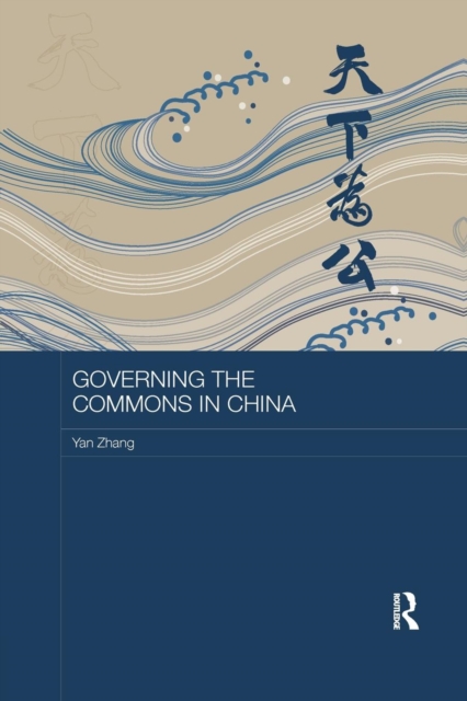 Governing the Commons in China, Paperback / softback Book