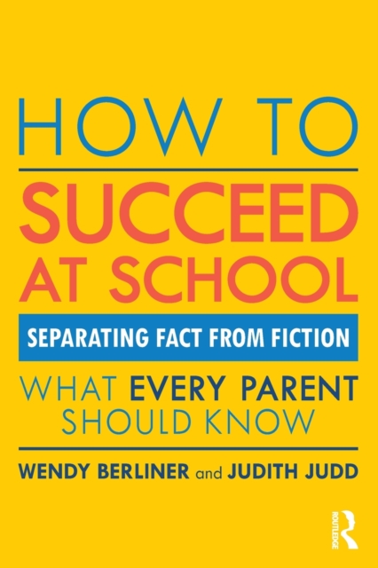 How to Succeed at School : Separating Fact from Fiction, Paperback / softback Book