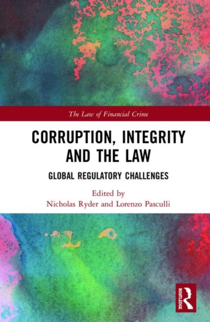 Corruption, Integrity and the Law : Global Regulatory Challenges, Hardback Book