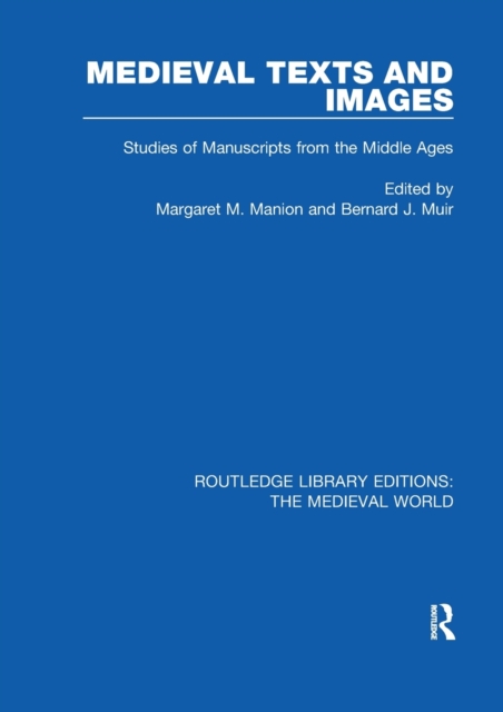 Medieval Texts and Images : Studies of Manuscripts from the Middle Ages, Paperback / softback Book