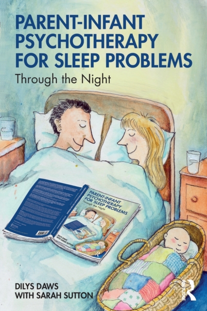 Parent-Infant Psychotherapy for Sleep Problems : Through the Night, Paperback / softback Book